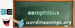 WordMeaning blackboard for aerophilous
